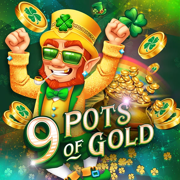 9 Pots of Gold - LUCKYGAMING138