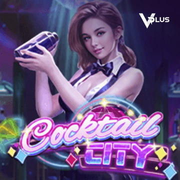 Cocktail City - LUCKYGAMING138